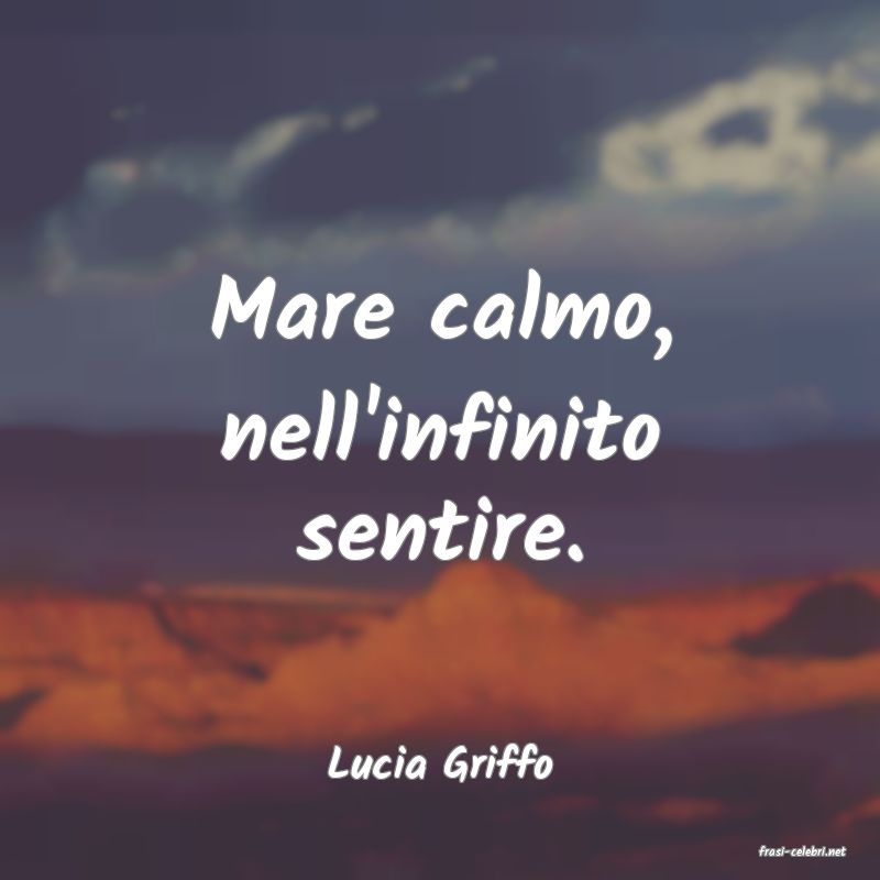 frasi di  Lucia Griffo
