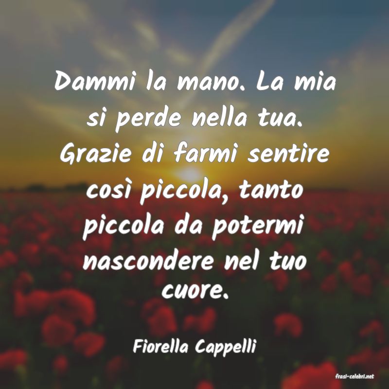 frasi di Fiorella Cappelli