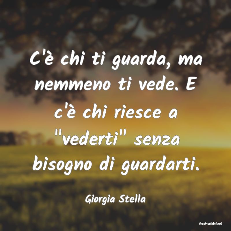 frasi di  Giorgia Stella
