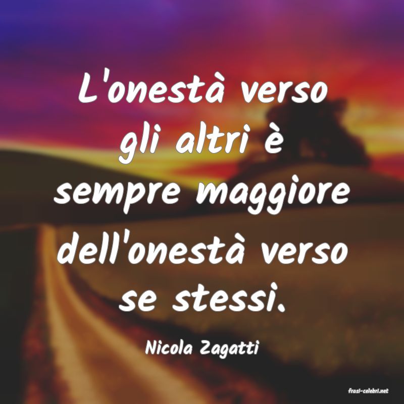 frasi di  Nicola Zagatti
