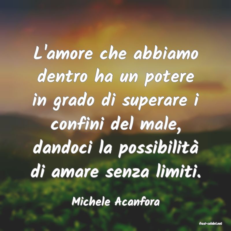 frasi di  Michele Acanfora
