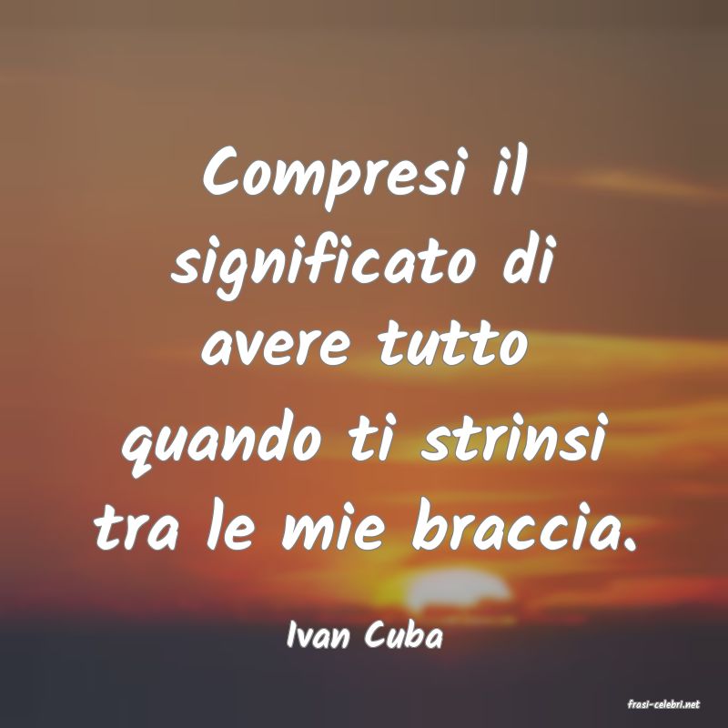 frasi di  Ivan Cuba
