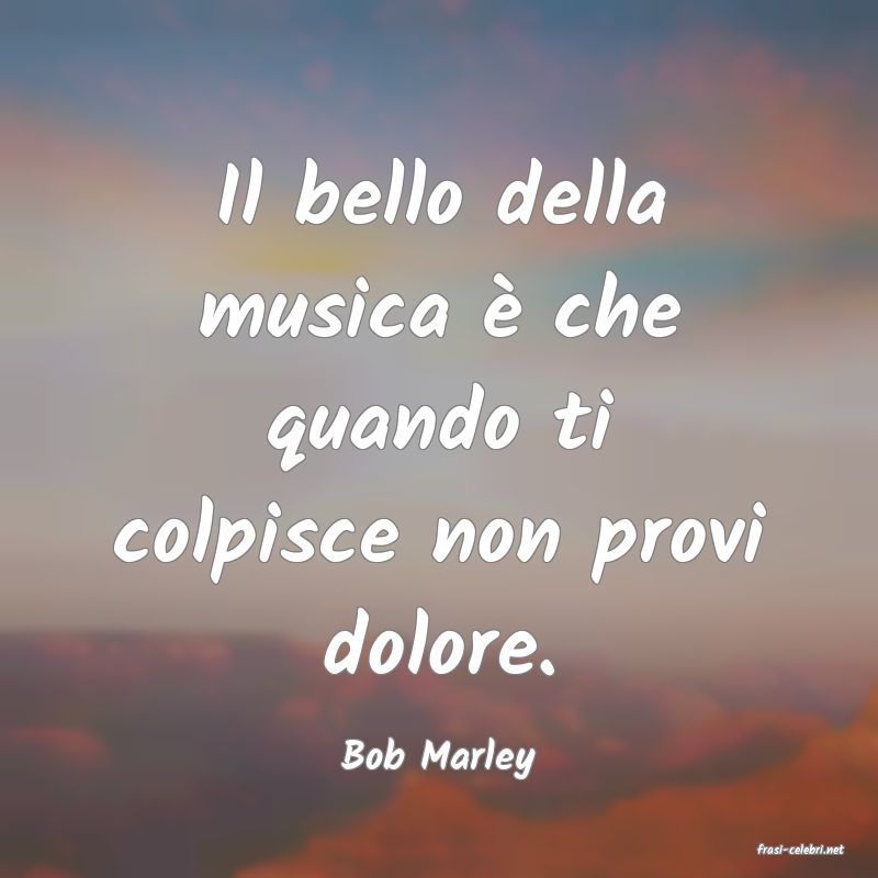 frasi di  Bob Marley
