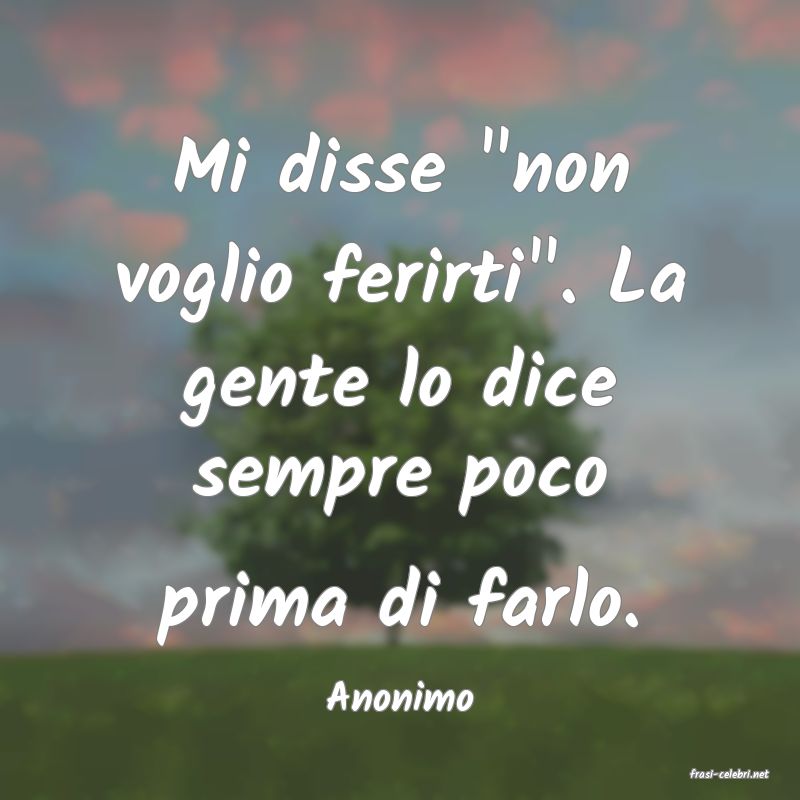 frasi di  Anonimo
