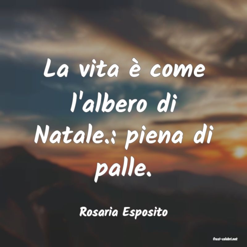 frasi di  Rosaria Esposito
