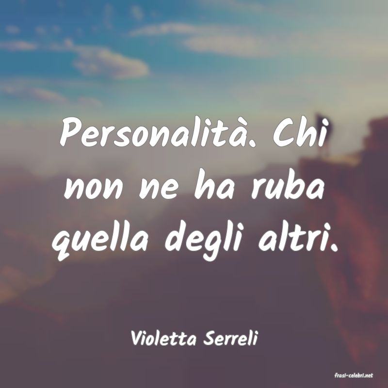 frasi di  Violetta Serreli
