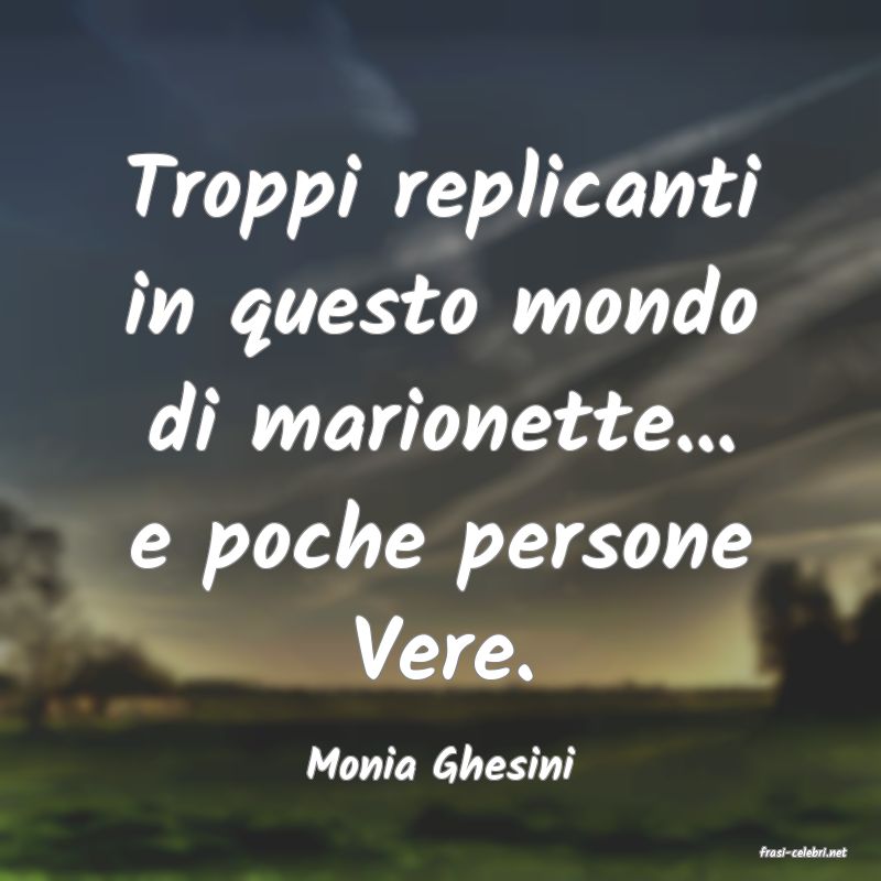 frasi di  Monia Ghesini
