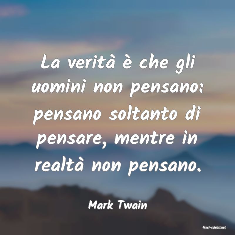 frasi di  Mark Twain
