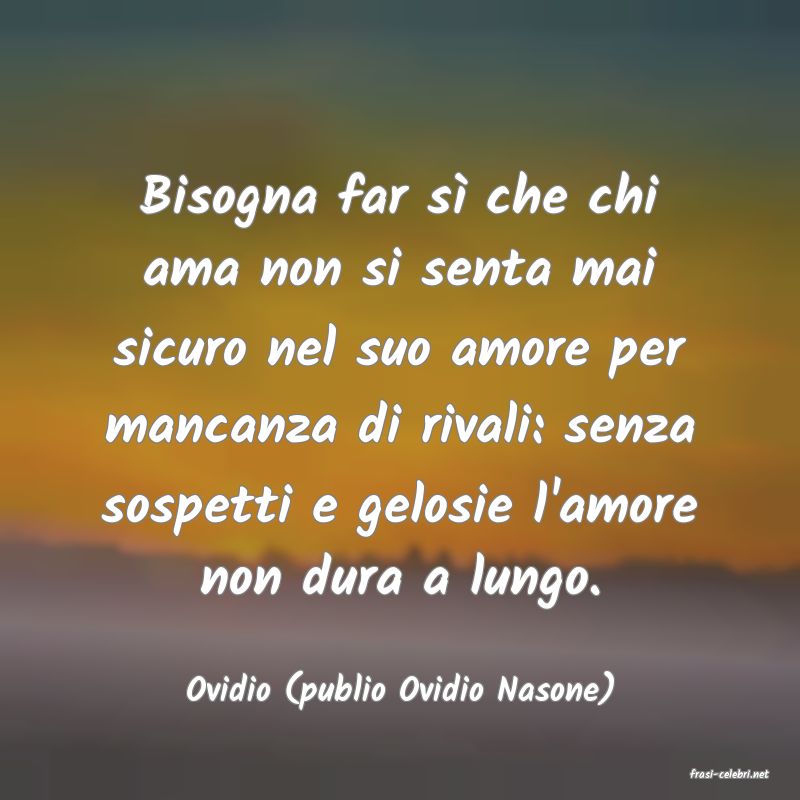 frasi di  Ovidio (publio Ovidio Nasone)
