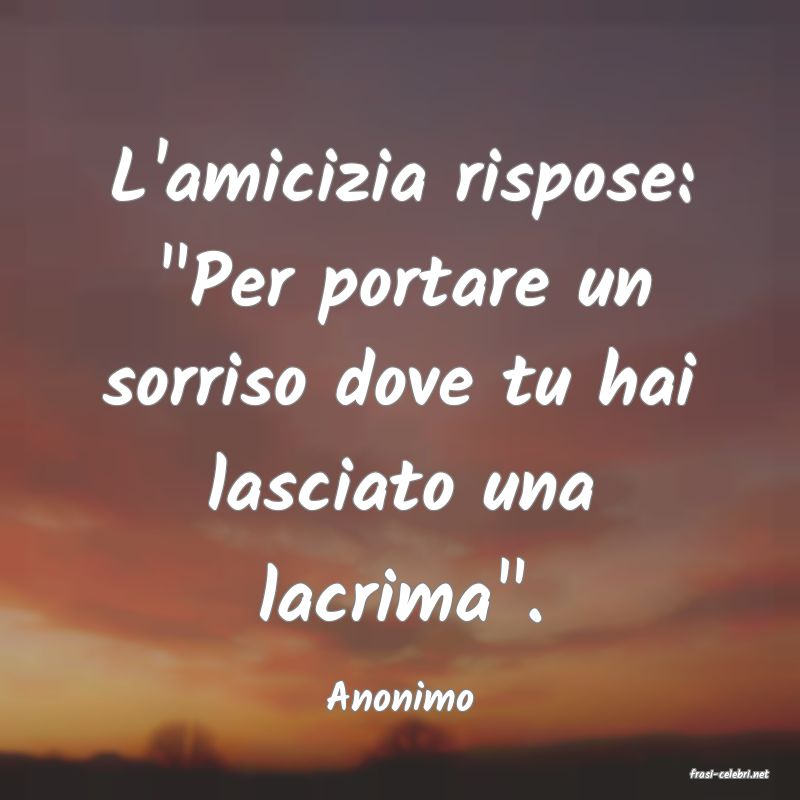 frasi di  Anonimo
