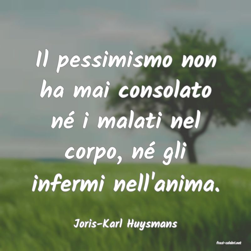 frasi di Joris-Karl Huysmans
