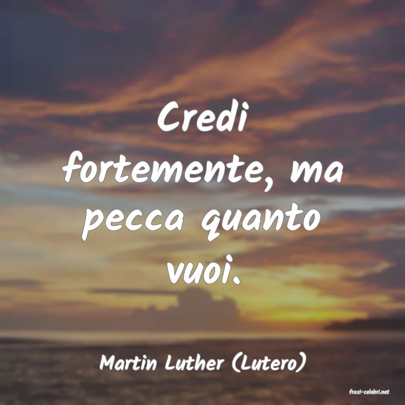 frasi di Martin Luther (Lutero)