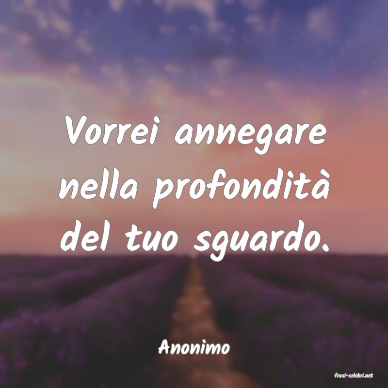 frasi di Anonimo