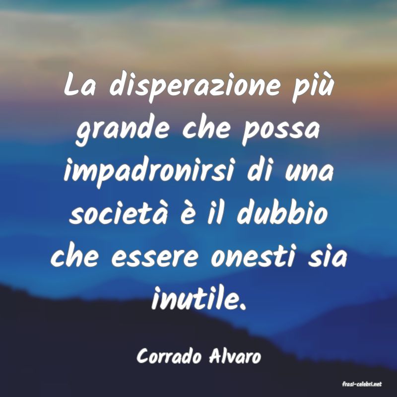 frasi di Corrado Alvaro