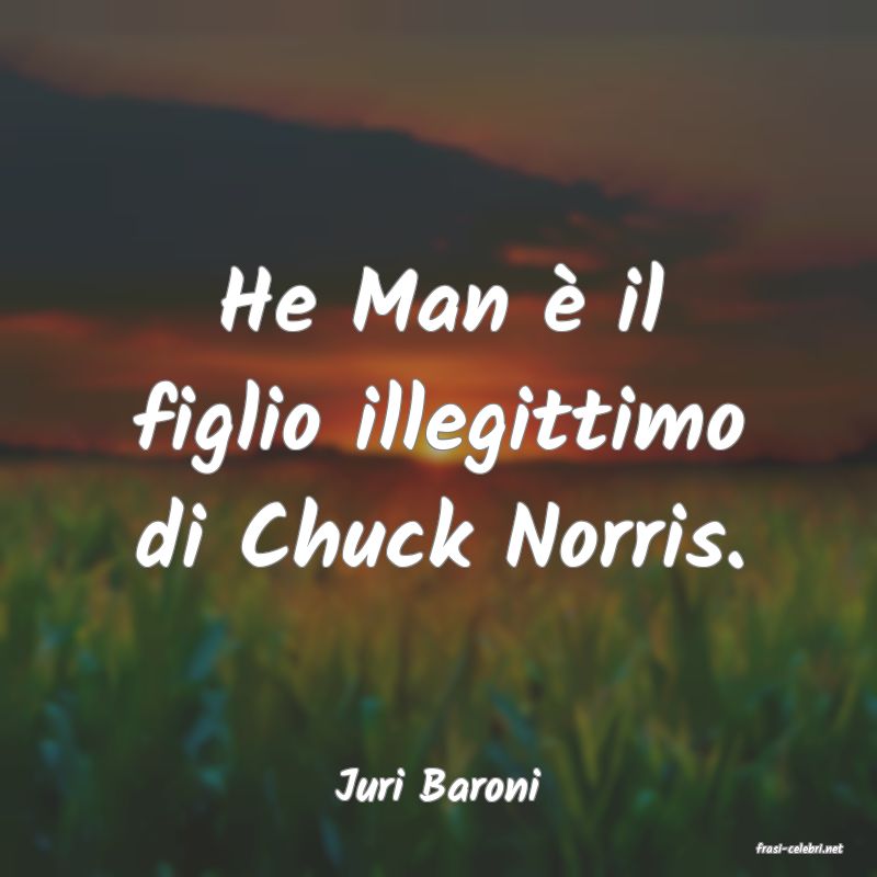 frasi di Juri Baroni