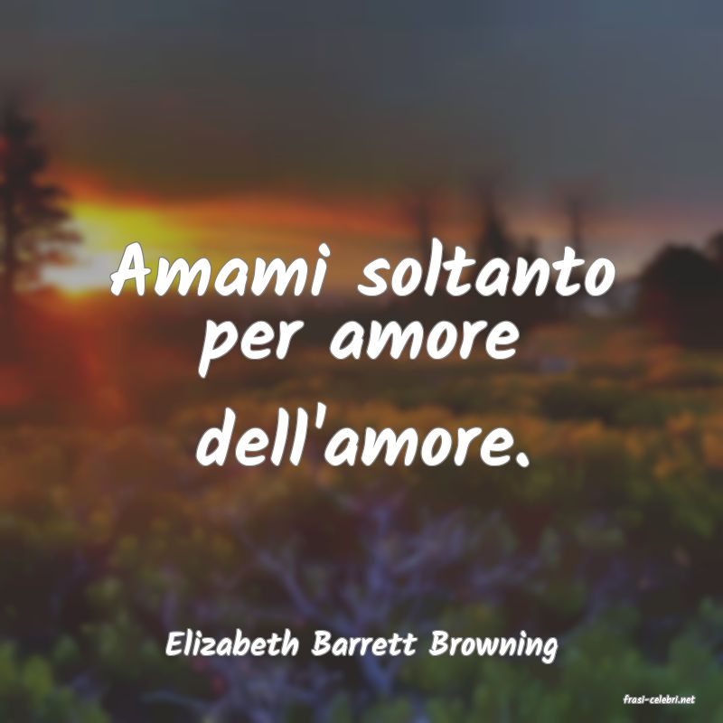 frasi di Elizabeth Barrett Browning