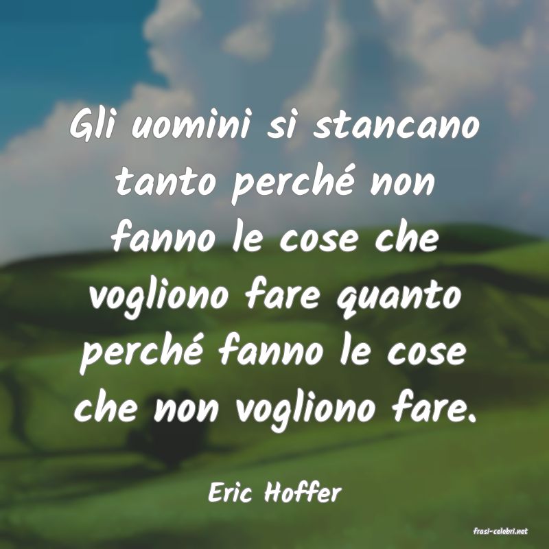 frasi di Eric Hoffer