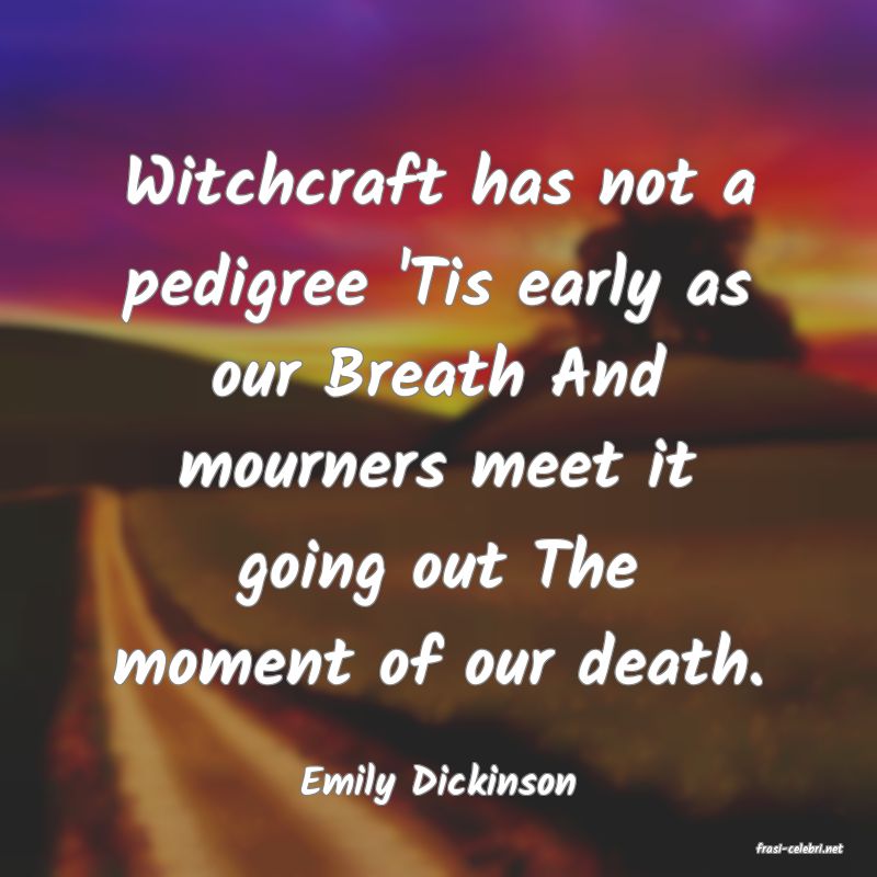 frasi di Emily Dickinson