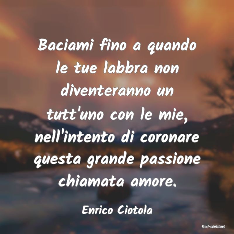 frasi di Enrico Ciotola