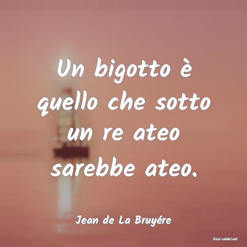 frasi di Jean de La Bruyre