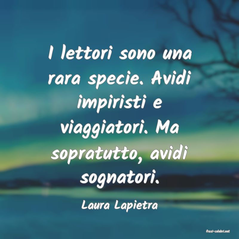 frasi di  Laura Lapietra
