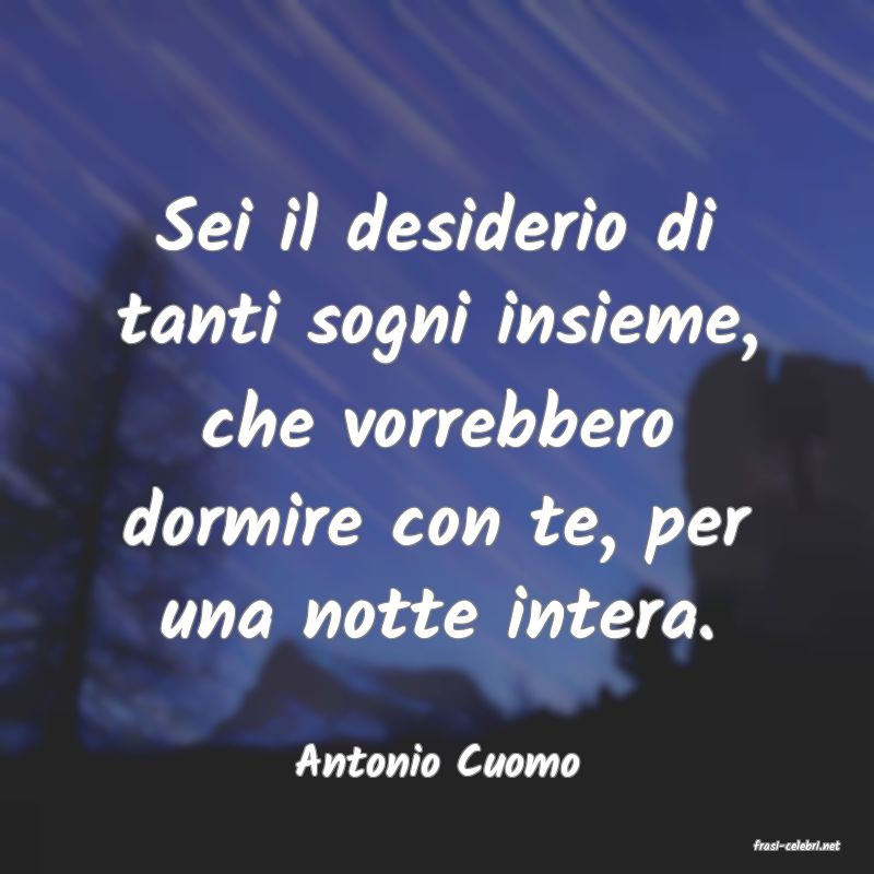 frasi di  Antonio Cuomo
