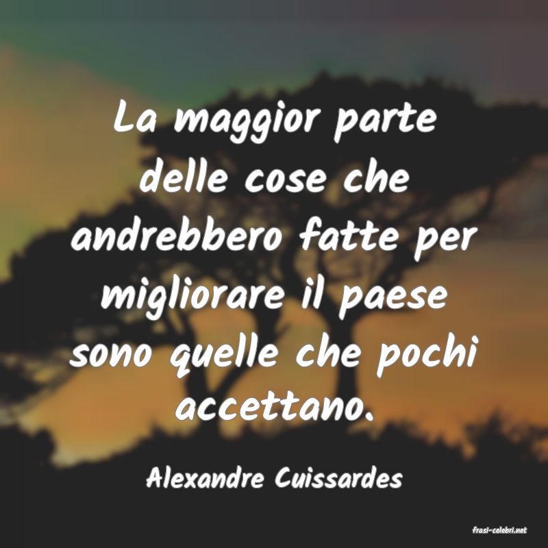 frasi di  Alexandre Cuissardes
