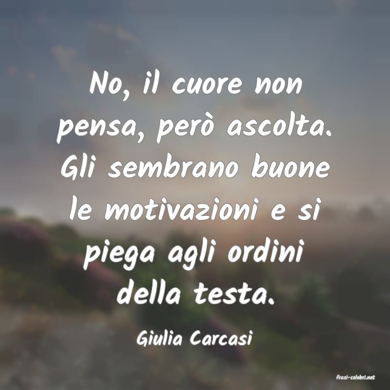 frasi di  Giulia Carcasi
