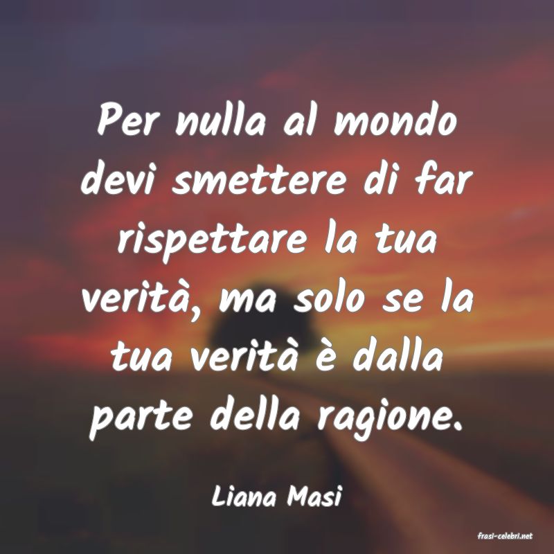 frasi di Liana Masi
