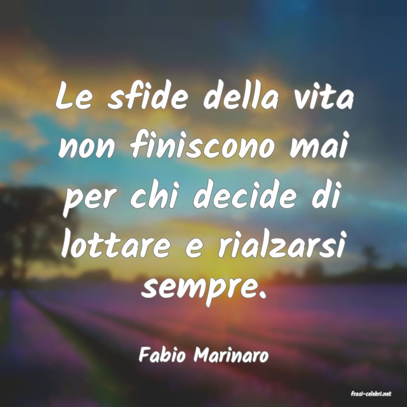 frasi di  Fabio Marinaro
