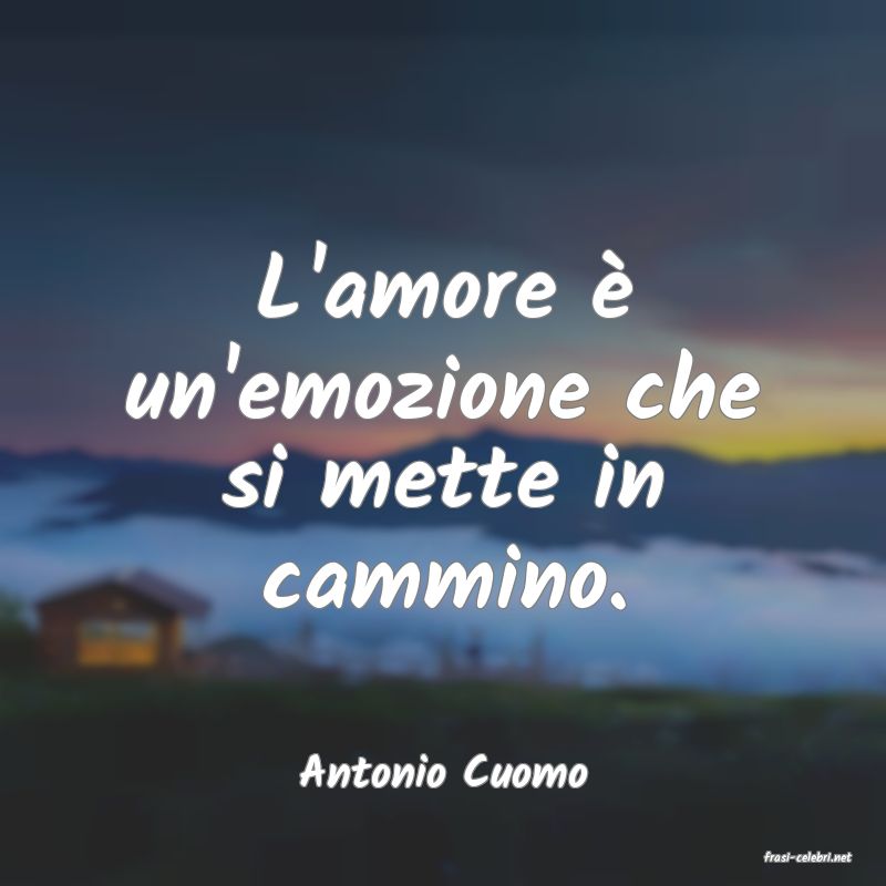 frasi di  Antonio Cuomo
