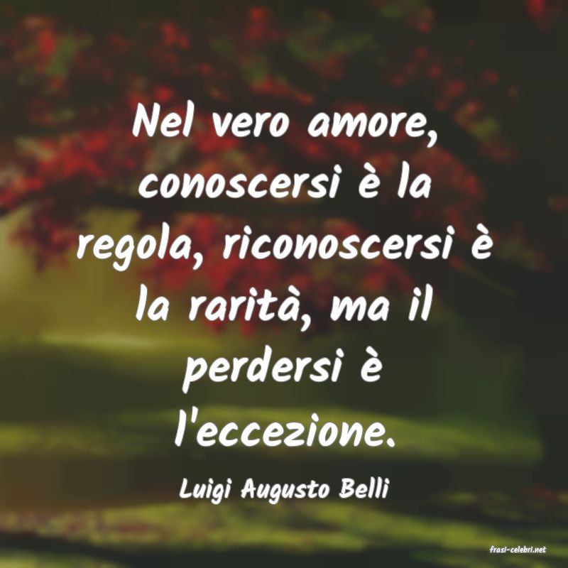 frasi di  Luigi Augusto Belli
