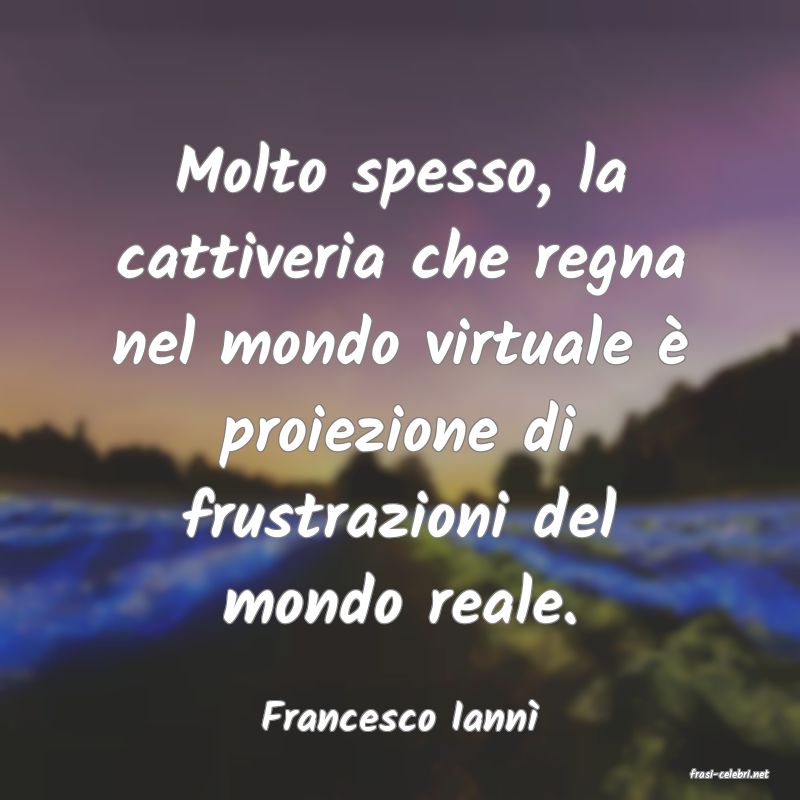 frasi di Francesco Iann�