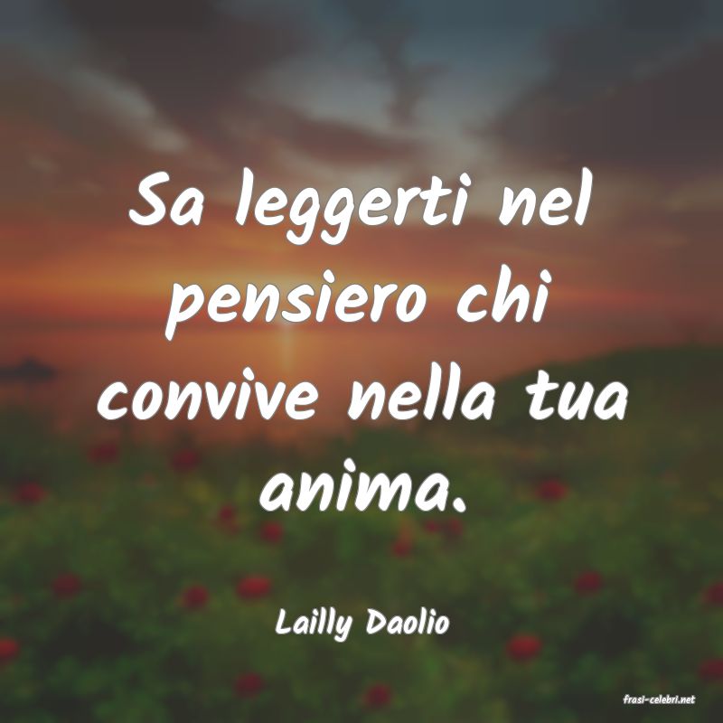 frasi di  Lailly Daolio
