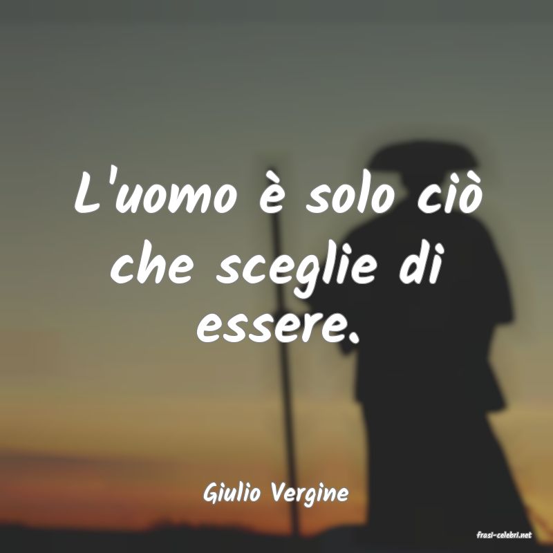 frasi di Giulio Vergine
