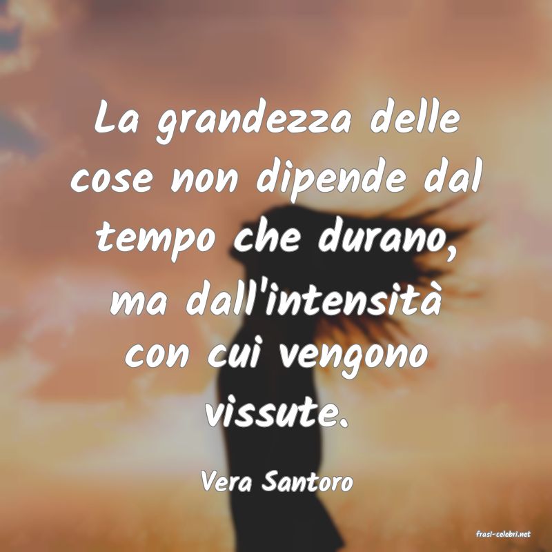 frasi di  Vera Santoro
