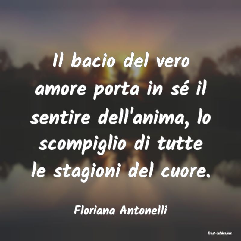 frasi di  Floriana Antonelli
