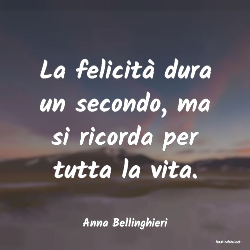 frasi di Anna Bellinghieri