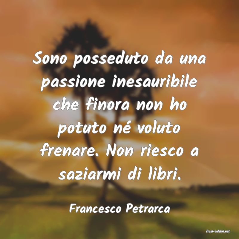 frasi di  Francesco Petrarca
