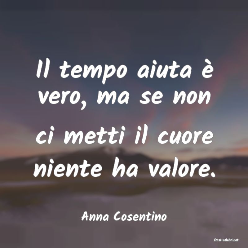 frasi di  Anna Cosentino
