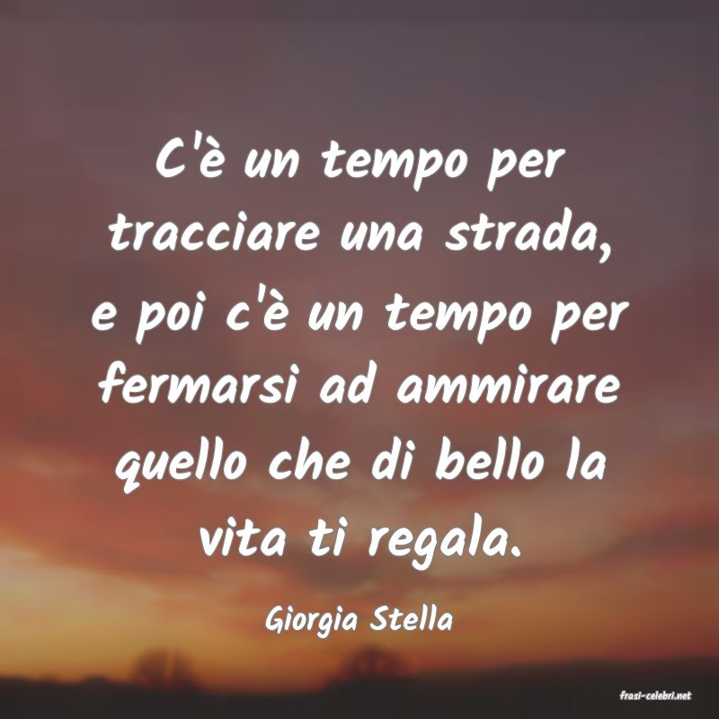 frasi di  Giorgia Stella
