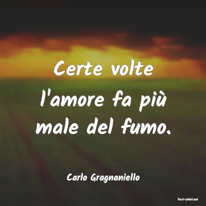 frasi di  Carlo Gragnaniello
