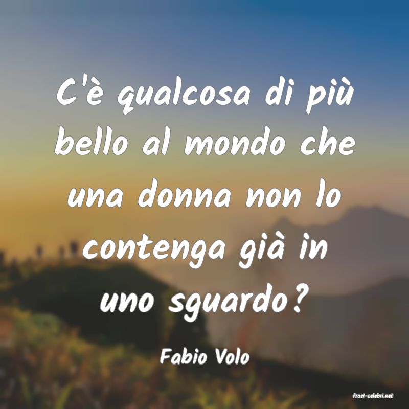 frasi di  Fabio Volo
