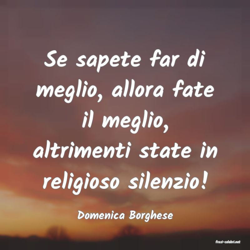 frasi di  Domenica Borghese
