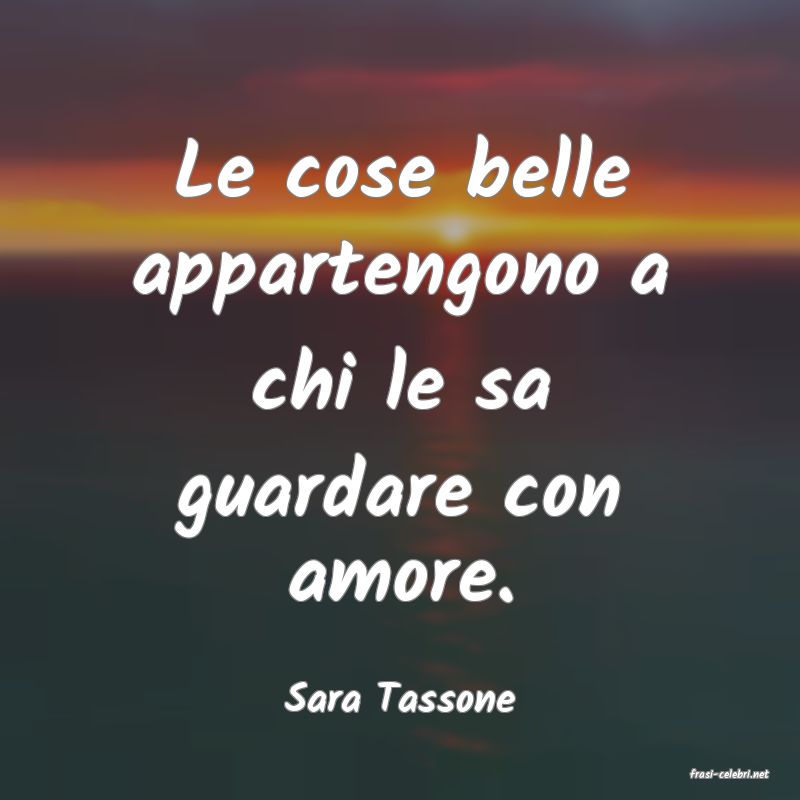 frasi di  Sara Tassone

