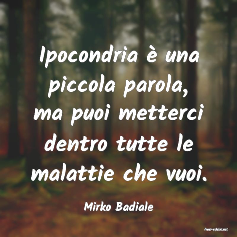 frasi di  Mirko Badiale
