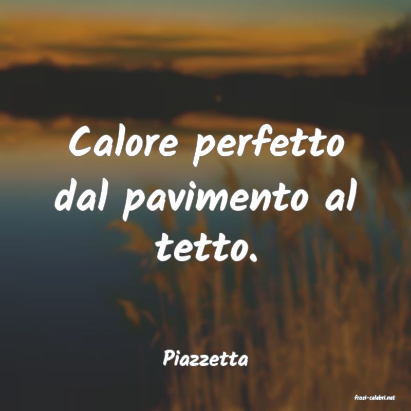 frasi di  Piazzetta
