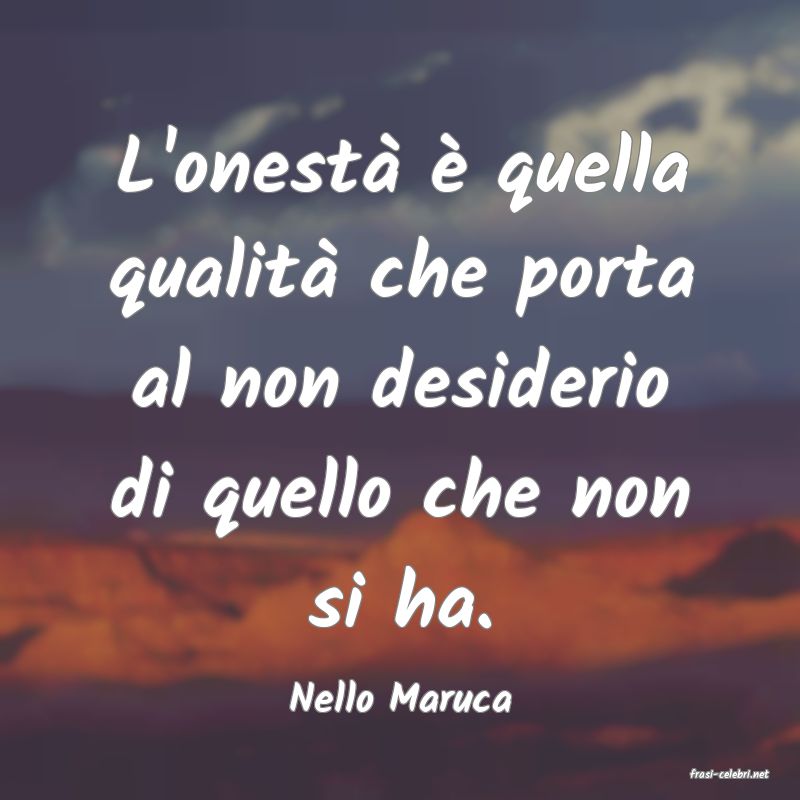 frasi di  Nello Maruca

