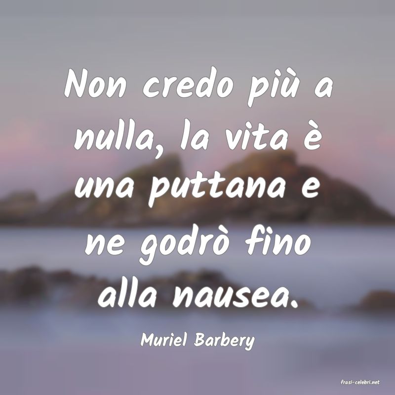 frasi di  Muriel Barbery
