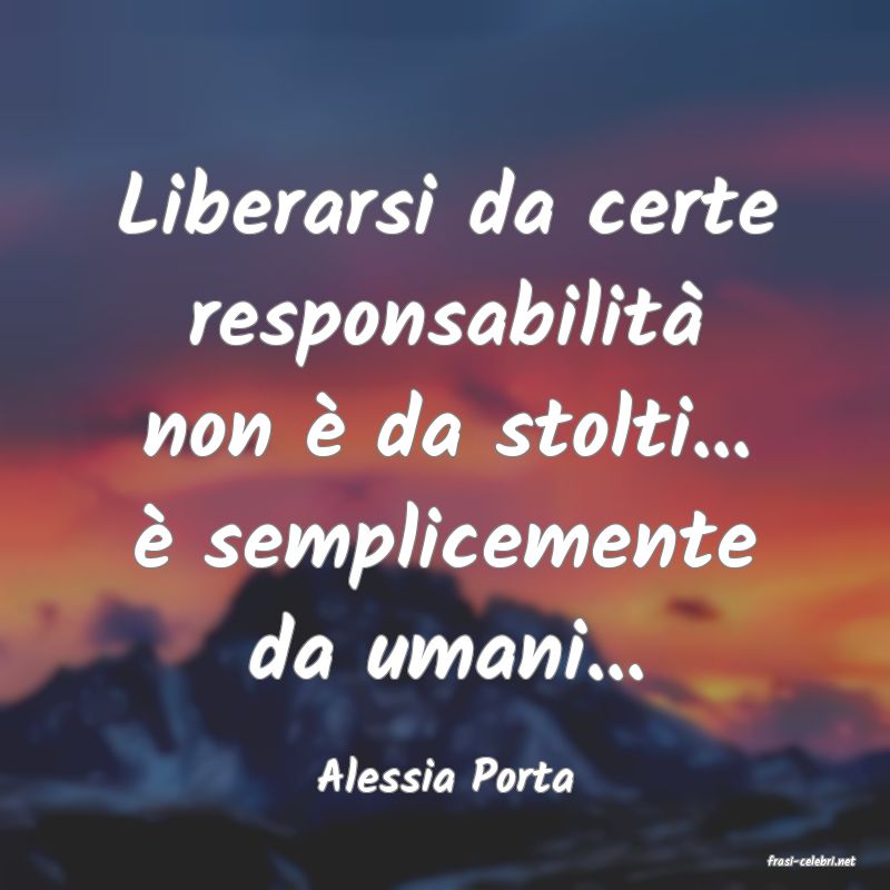 frasi di  Alessia Porta
